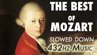 The Best Of Mozart  Slowed Down  432Hz  45 Hours [upl. by Eisenberg]