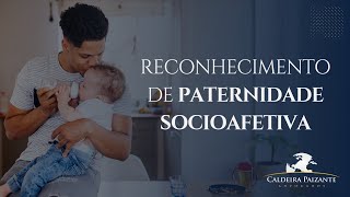 Reconhecimento de Paternidade Socioafetiva [upl. by Annairdna]