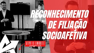 DIREITO DE FAMÍLIA Reconhecimento de filiação socioafetiva [upl. by Manbahs]