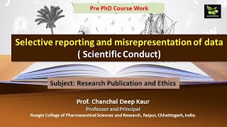 Selective reporting and misrepresentation of data  Scientific Conduct [upl. by Eelessej]